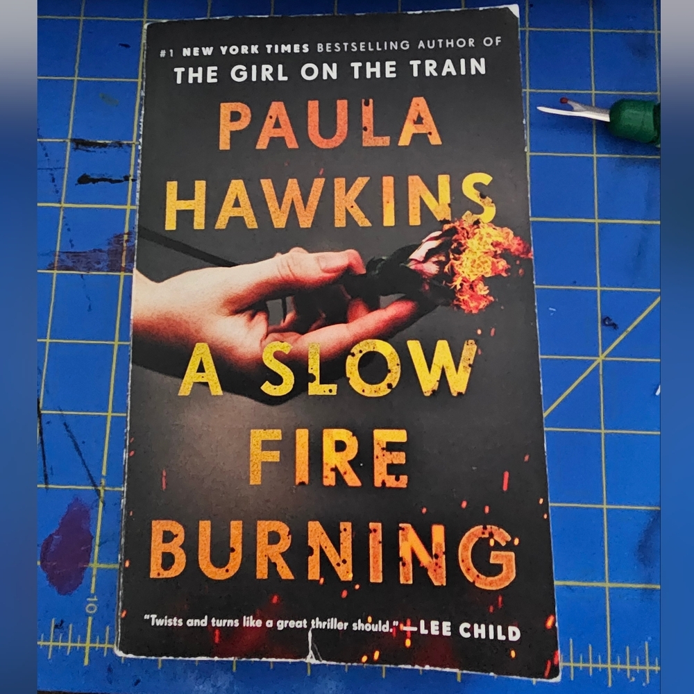 A Slow Fire Burning by Paula Hawkins
